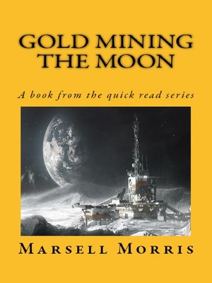 cover image of Gold Mining the Moon
